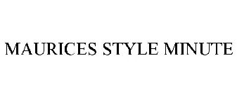 MAURICES STYLE MINUTE