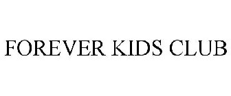 FOREVER KIDS CLUB
