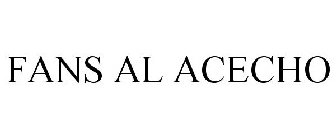 FANS AL ACECHO