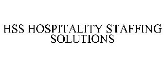 HSS HOSPITALITY STAFFING SOLUTIONS