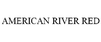 AMERICAN RIVER RED