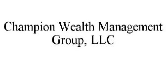CHAMPION WEALTH MANAGEMENT GROUP, LLC
