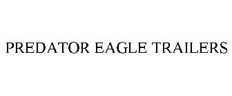 PREDATOR EAGLE TRAILERS