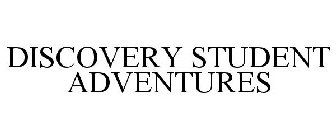 DISCOVERY STUDENT ADVENTURES