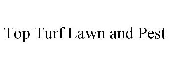 TOP TURF LAWN AND PEST