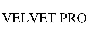 VELVET PRO