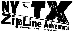 NY TX ZIPLINE ADVENTURES SKY-HIGH THRILLS - TEXAS STYLE!