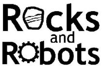 ROCKS AND ROBOTS