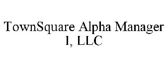 TOWNSQUARE ALPHA MANAGER I, LLC