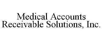 MEDICAL ACCOUNTS RECEIVABLE SOLUTIONS, INC.