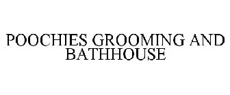 POOCHIES GROOMING AND BATHHOUSE