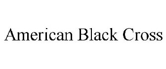 AMERICAN BLACK CROSS