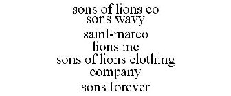 SONS OF LIONS CO SONS WAVY SAINT-MARCO LIONS INC SONS OF LIONS CLOTHING COMPANY SONS FOREVER