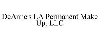 DEANNE'S LA PERMANENT MAKE UP, LLC