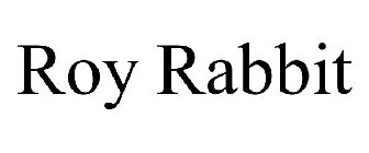 ROY RABBIT