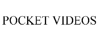 POCKET VIDEOS