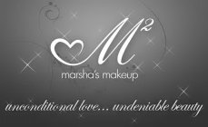 M2 MARSHA'S MAKEUP UNCONDITIONAL LOVE... UNDENIABLE BEAUTY