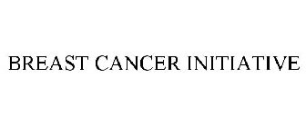 BREAST CANCER INITIATIVE
