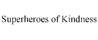 SUPERHEROES OF KINDNESS