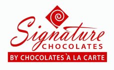 SIGNATURE CHOCOLATES BY CHOCOLATES A LA CARTE
