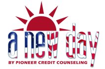A NEW DAY BY PIONEER CREDIT COUNSELING