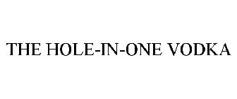 THE HOLE-IN-ONE VODKA