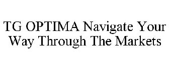 TG OPTIMA NAVIGATE YOUR WAY THROUGH THE MARKETS
