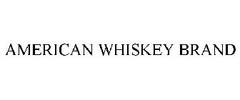 AMERICAN WHISKEY BRAND