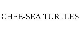 CHEE-SEA TURTLES