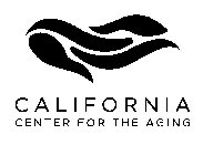 CALIFORNIA CENTER FOR THE AGING