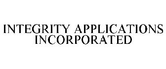 INTEGRITY APPLICATIONS INCORPORATED