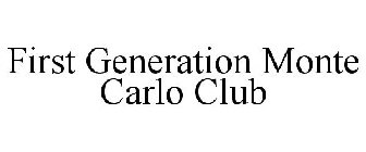 FIRST GENERATION MONTE CARLO CLUB