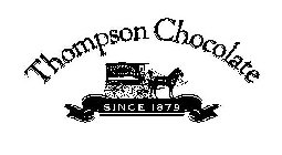 THOMPSON CHOCOLATE SINCE 1879