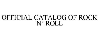 OFFICIAL CATALOG OF ROCK N' ROLL