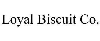 LOYAL BISCUIT CO.