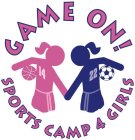 GAME ON! SPORTS CAMP 4 GIRLS