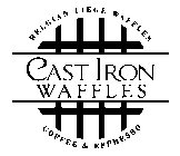 BELGIAN LIEGE WAFFLES CAST IRON WAFFLES COFFEE & ESPRESSO