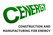 CENERGY CONSTRUCTION AND MANUFACTURING FOR ENERGY