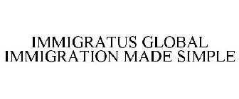 IMMIGRATUS GLOBAL IMMIGRATION MADE SIMPLE