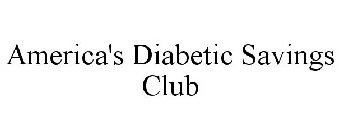 AMERICA'S DIABETIC SAVINGS CLUB