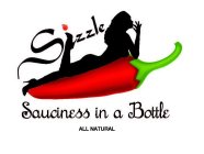 SIZZLE SAUCINESS IN A BOTTLE
