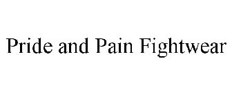 PRIDE AND PAIN FIGHTWEAR