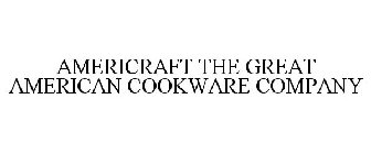 AMERICRAFT THE GREAT AMERICAN COOKWARE COMPANY