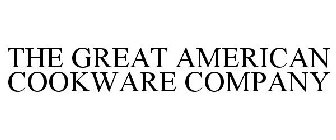 THE GREAT AMERICAN COOKWARE COMPANY