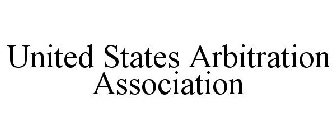 UNITED STATES ARBITRATION ASSOCIATION