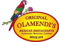 ORIGINAL OLAMENDI'S MEXICAN RESTAURANTS AUTHENTIC MEXICAN CUISINE SINCE 1973