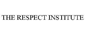 THE RESPECT INSTITUTE