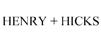 HENRY + HICKS