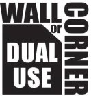 WALL OR CORNER DUAL USE