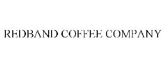 REDBAND COFFEE COMPANY